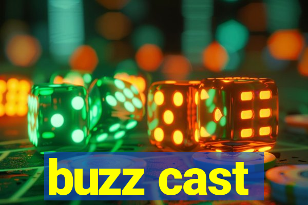 buzz cast